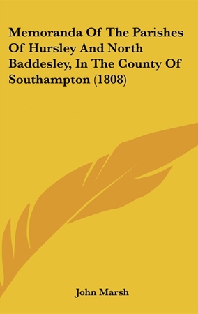 Memoranda Of The Parishes Of Hursley And North Baddesley