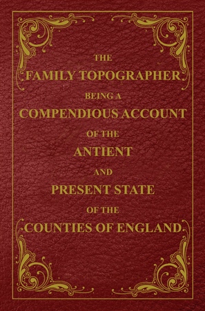 The Family Topographer, Antient and Present